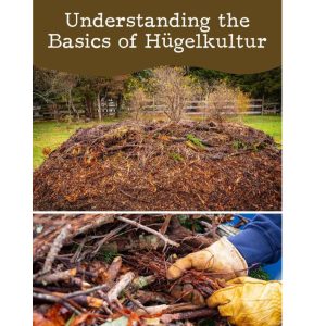  you can employ the Hugelkultur method to save money and boost sustainability.